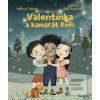 Valentínka a kamarát Kof… (Patrícia Tallová, Eva Chupíková)