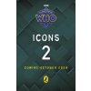 Doctor Who: Icons (2) (Doctor Who)(Brožovaná)
