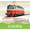 E-kniha Střídavé lokomotivy - jednofázová elektrická vozidla - Jiří Caska