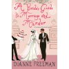 A Brides Guide to Marriage and Murder (Freeman Dianne)