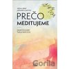 Prečo meditujeme - Daniel Goleman, Tsoknyi Rinpoche