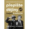 Přepište dějiny (nejen) k maturitě - Martin Groman, Michal Stehlík