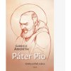 Páter Pio – Krátky príbeh svätca