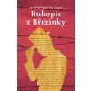 Rukopis z Březinky - José Rodrigues dos Santos