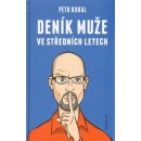 Deník muže středního věku - Petr Kukal