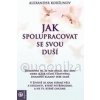 Jak spolupracovat se svou duší - Koršunov Alexander