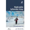 Najkrajšie lyžiarske trasy - Trstenský Tomáš, Mizla Karol