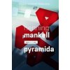 Pyramida - Henning Mankell