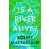 Is A River Alive?