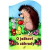 O ježkovi zo záhrady (Zuzana Pospíšilová,Vladimíra Vopičková)(Leporelo)