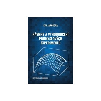 Návrhy a vyhodnocení průmyslových experimentů