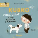 Kubko chce cikať alebo rozlúčka s plienkami - Marta Galewska-Kustra