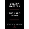 The Hard Parts - Oksana Masters
