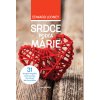 Srdce podľa Márie - 31 denných zamyslení ktoré ti pomôžu žiť a milovať ako Panna Mária