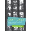 Loft Jazz (Michael C. Heller)(Brožovaná)