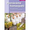 Poznáváme homeopatii - Jak se léčit šetrně - Kateřina Formánková