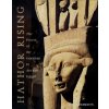 Hathor Rising: The Power of the Goddess in Ancient Egypt (Alison Roberts,PH. D. Roberts)(Brožovaná)