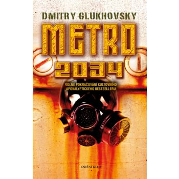 Metro 2034 - Dmitry Glukhovsky od 11,88 € - Heureka.sk