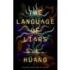 The Language of Liars (HUANG S L)(Pevná)