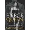Fierce Queen - Sadie Kincaid