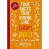 True Facts That Sound Like Bull$#*t: Sports