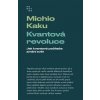 Kvantová revoluce - Michio Kaku