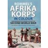 Rommel's Afrika Korps in Colour