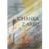 Johanka z Arku (Jan Dostal, Rudolf Steiner)
