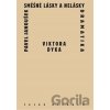 Směšné lásky a nelásky dramatika Viktora Dyka - Pavel Janoušek