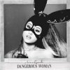 GRANDE ARIANA - DANGEROUS WOMAN (1CD)
