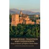 Knowledge, Tradition and Civilization: Essays in honour of Professor Osman Bakar (Aljunied Khairudin)