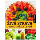 Živá strava jednoduše a levně - Lisa Viger