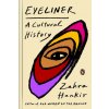 Eyeliner: A Cultural History (Hankir,Zahra)(Pevná)