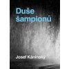 Duše šampionů - Josef Káninský