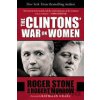 Clintons War on Women - Roger Stone, Robert Morrow