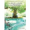 I Am Blue, in Pain, and Fragile (Light Novel)