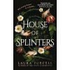 House of Splinters - Purcell Laura