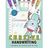 Cursive Handwriting Workbook and Coloring Book for Kids: A-Z Alphabet Letter for Robot Version (K Imagine Education)(Brožovaná)
