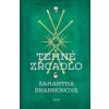 Temné zrcadlo - Samantha Shannonová