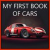 My First Book of Cars: Colorful pictures of all types of cars (Brožovaná)