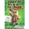 Diary of an 8-Bit Warrior: An Unofficial Minecraft Adventure - Cube Kid