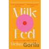 Milk Fed - Melissa Broder