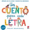 Un cuento para cada letra. Aprende las 29 letras y sonidos del abecedario (CARMEN GIL,NATASCHA ROSENBERG)()