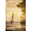 Beneath Another Sky - Norman Davies