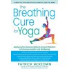 The Breathing Cure for Yoga (Anastasis Tzanis)(Pevná)