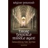 Those Terrible Middle Ages: Debunking the Myths