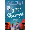 Clearly Charmed - Amy True