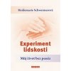 Experiment lidskosti Můj život bez peněz - Schwermerová Heidemarie