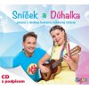 Sníček a Dúhalka • Sníček a Dúhalka (CD s podpisom)