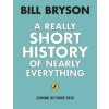 Really Short History of Nearly Everything (Brožovaná)
